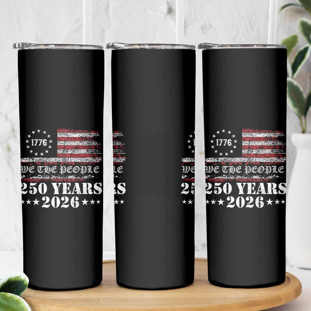 250 Years America Flag Skinny Tumbler USA 250th Anniversary Patriotic We The People 1776 2026 - Wonder Print Shop