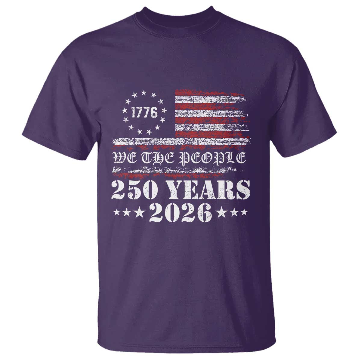 250 Years America Flag T Shirt USA 250th Anniversary Patriotic We The People 1776 2026 - Wonder Print Shop