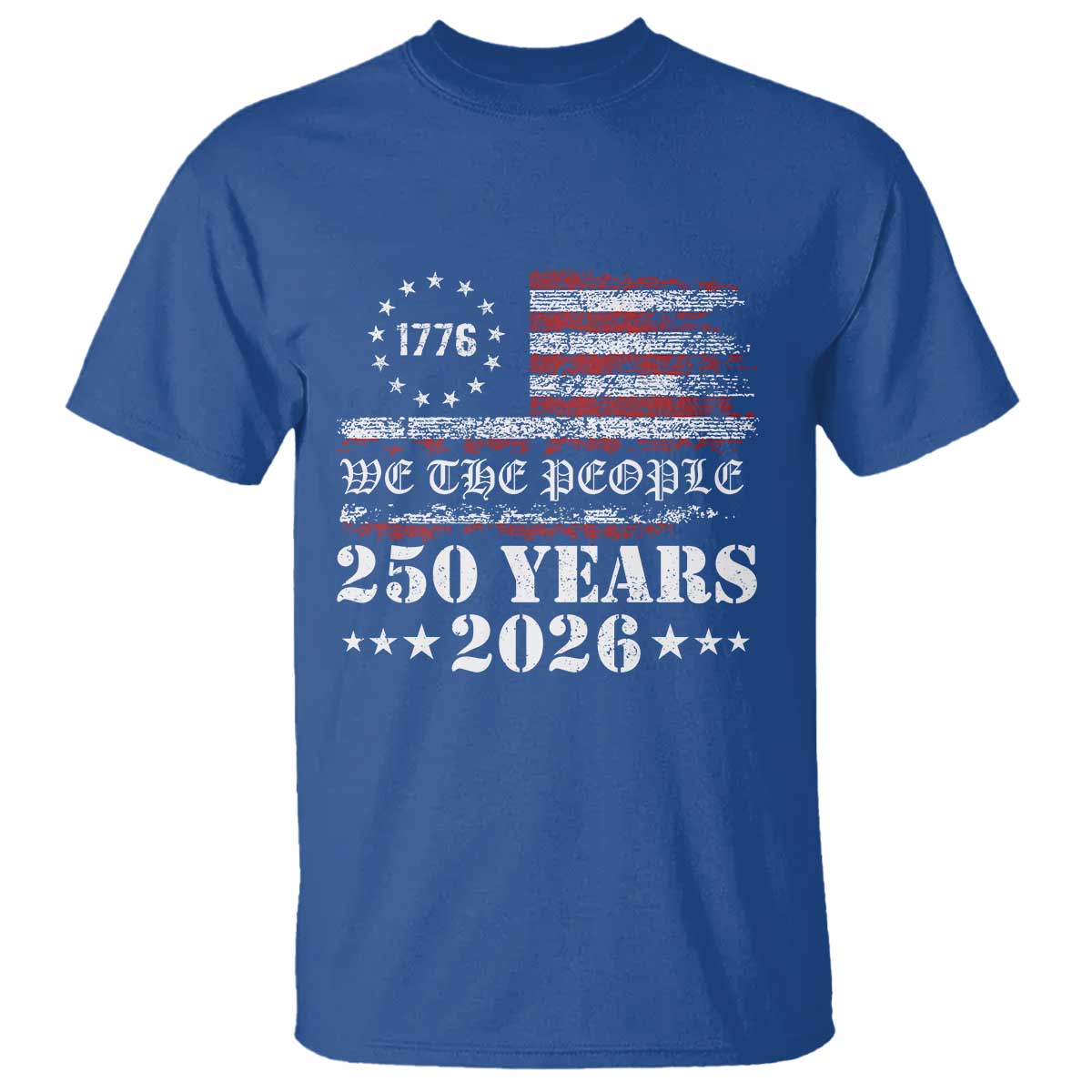 250 Years America Flag T Shirt USA 250th Anniversary Patriotic We The People 1776 2026 - Wonder Print Shop