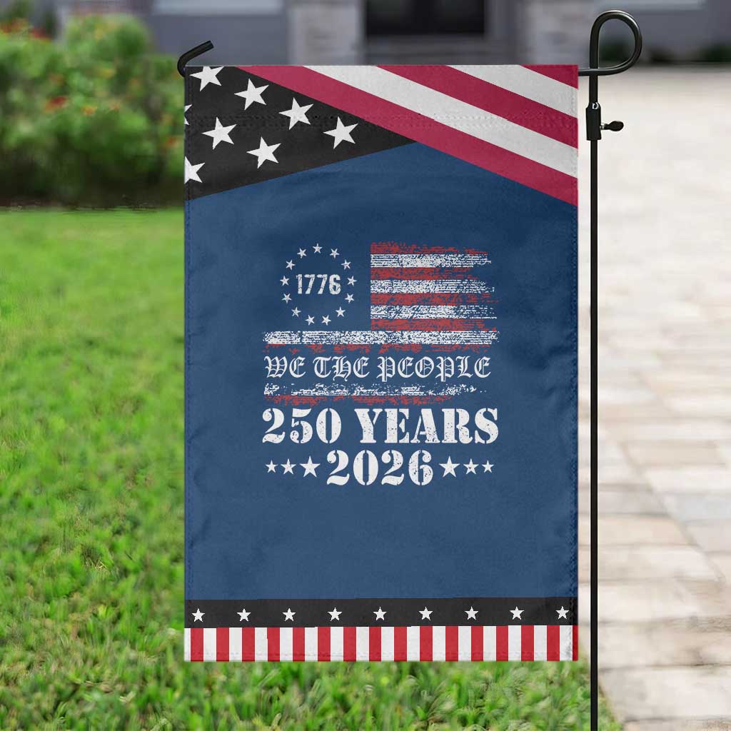 250 Years America Flag Garden Flag USA 250th Anniversary Patriotic We The People 1776 2026