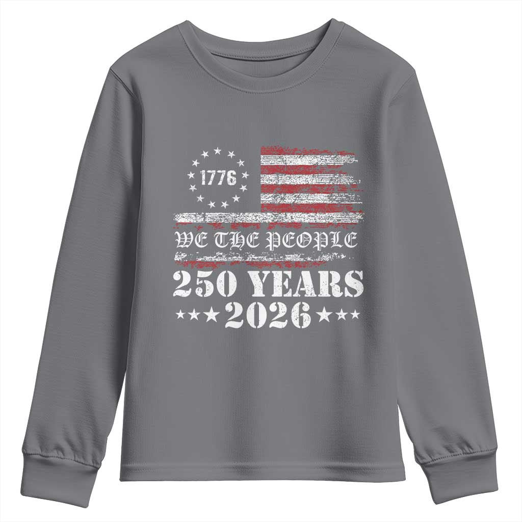 250 Years America Flag Youth Sweatshirt USA 250th Anniversary Patriotic We The People 1776 2026 - Wonder Print Shop