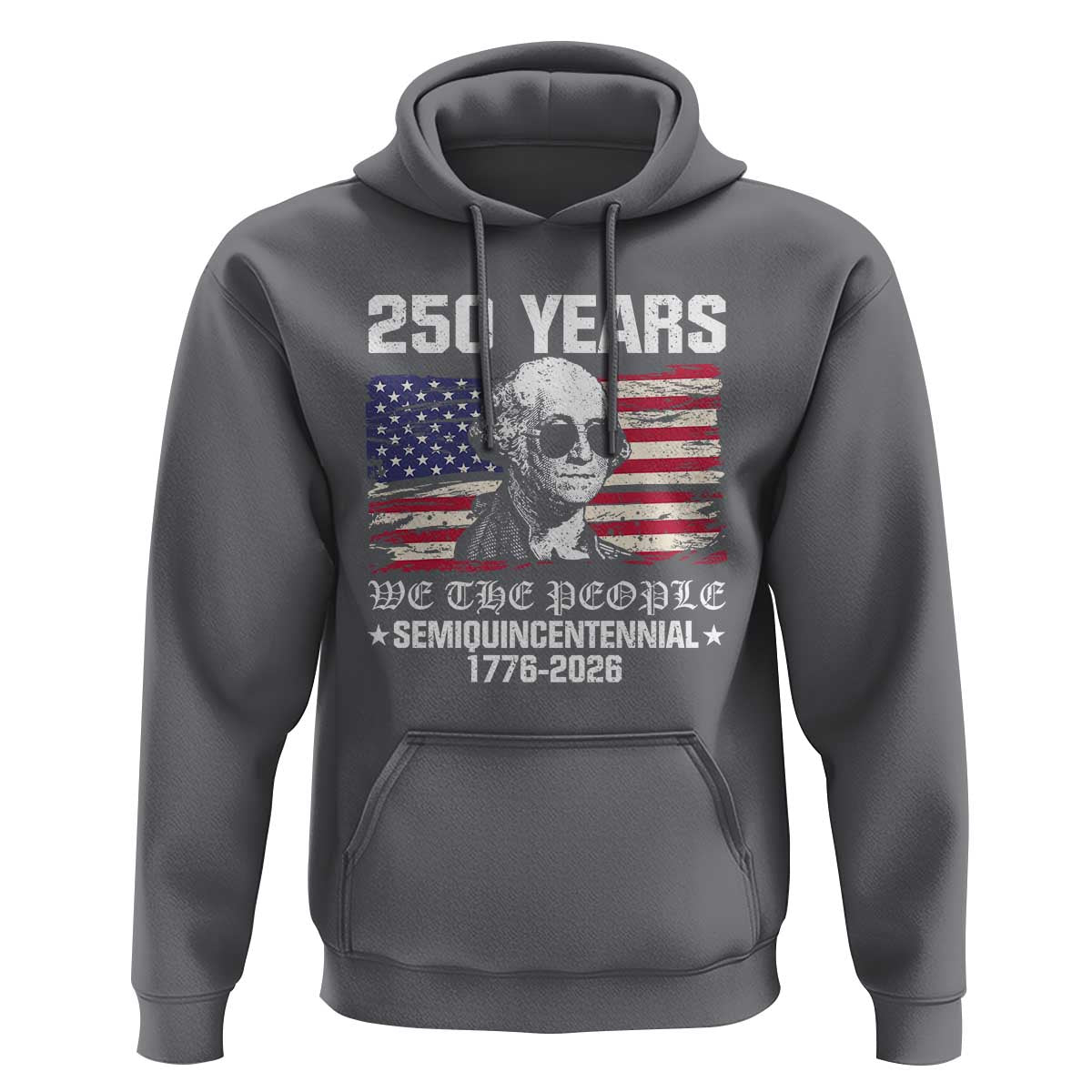 250 Years America Flag Hoodie George Washington 1776 2026 USA 250th Anniversary Patriotic - Wonder Print Shop