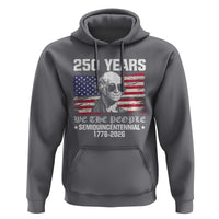 250 Years America Flag Hoodie George Washington 1776 2026 USA 250th Anniversary Patriotic - Wonder Print Shop