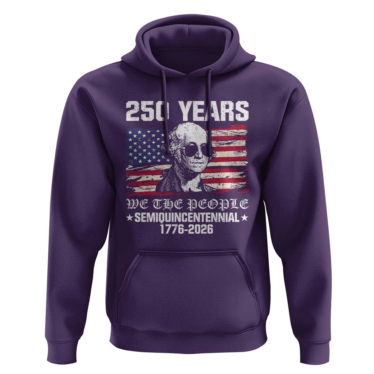 250 Years America Flag Hoodie George Washington 1776 2026 USA 250th Anniversary Patriotic - Wonder Print Shop