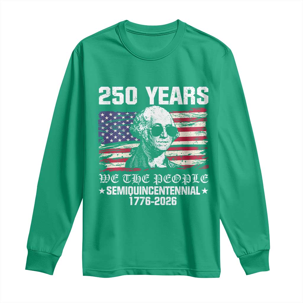 250 Years America Flag Long Sleeve Shirt George Washington 1776 2026 USA 250th Anniversary Patriotic - Wonder Print Shop