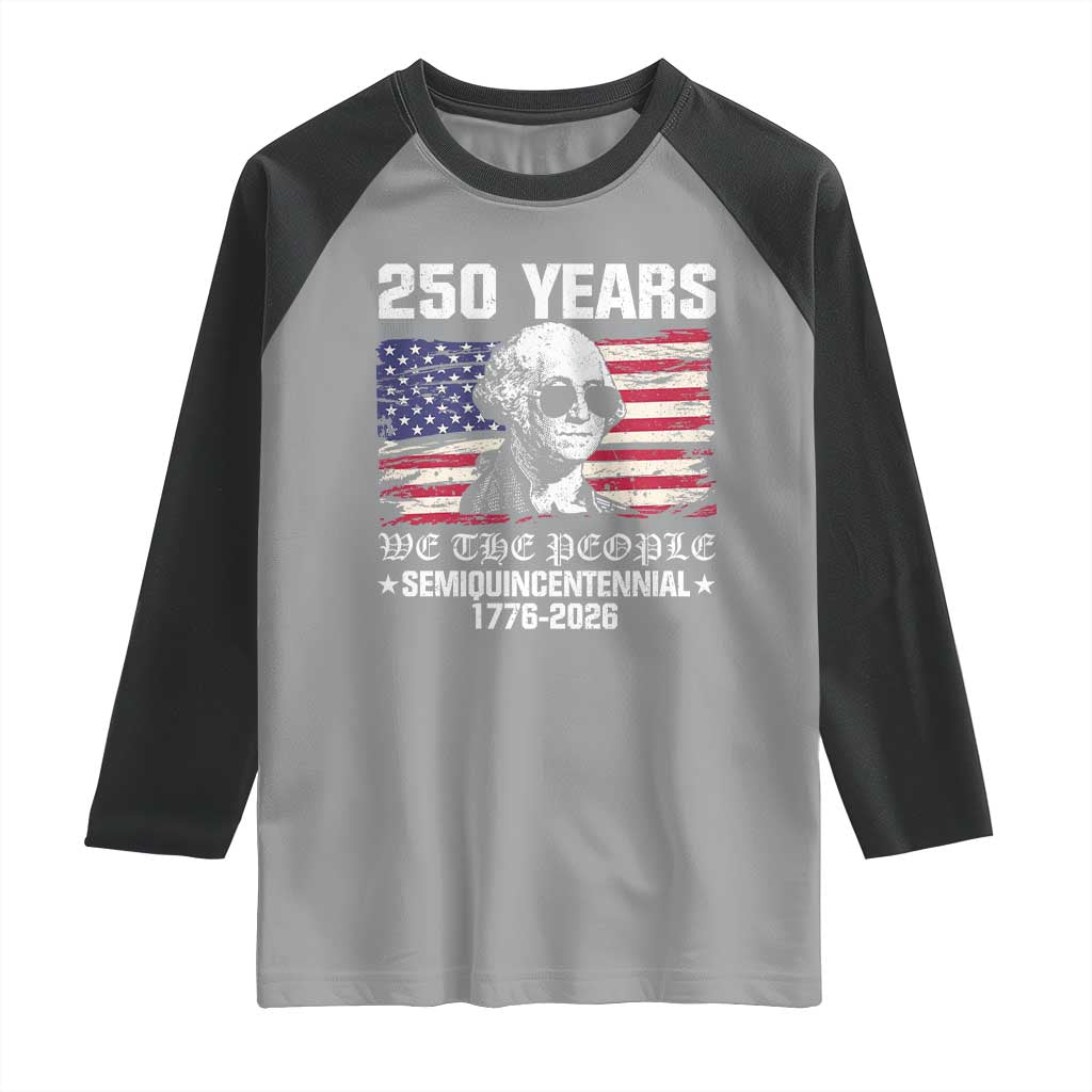 250 Years America Flag Raglan Shirt George Washington 1776 2026 USA 250th Anniversary Patriotic - Wonder Print Shop