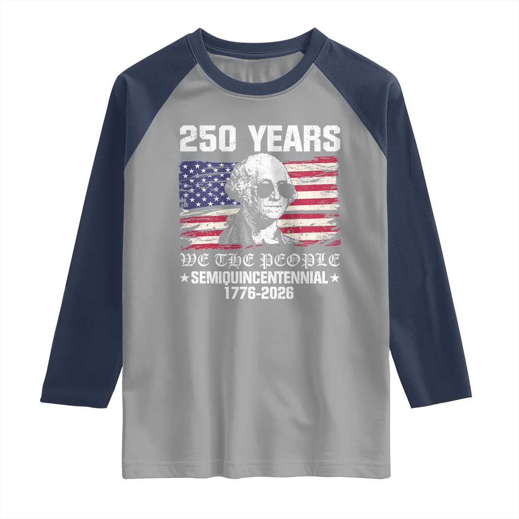 250 Years America Flag Raglan Shirt George Washington 1776 2026 USA 250th Anniversary Patriotic - Wonder Print Shop