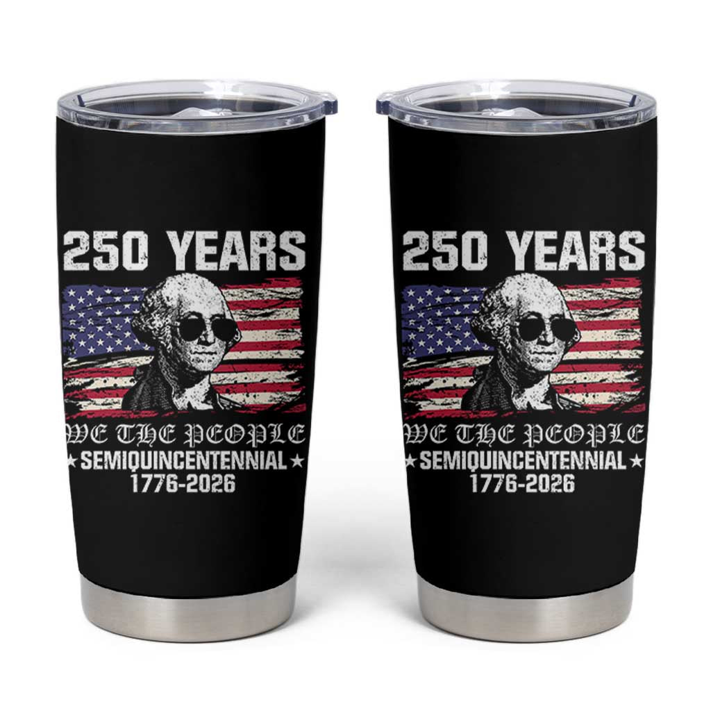 250 Years America Flag Tumbler Cup George Washington 1776 2026 USA 250th Anniversary Patriotic - Wonder Print Shop
