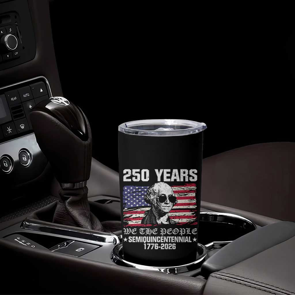 250 Years America Flag Tumbler Cup George Washington 1776 2026 USA 250th Anniversary Patriotic - Wonder Print Shop