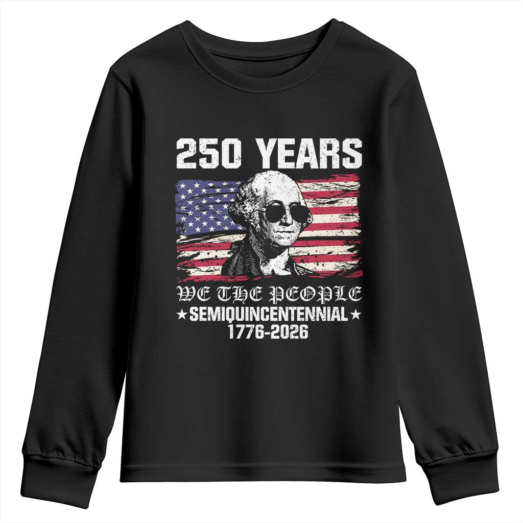 250 Years America Flag Youth Sweatshirt George Washington 1776 2026 USA 250th Anniversary Patriotic - Wonder Print Shop