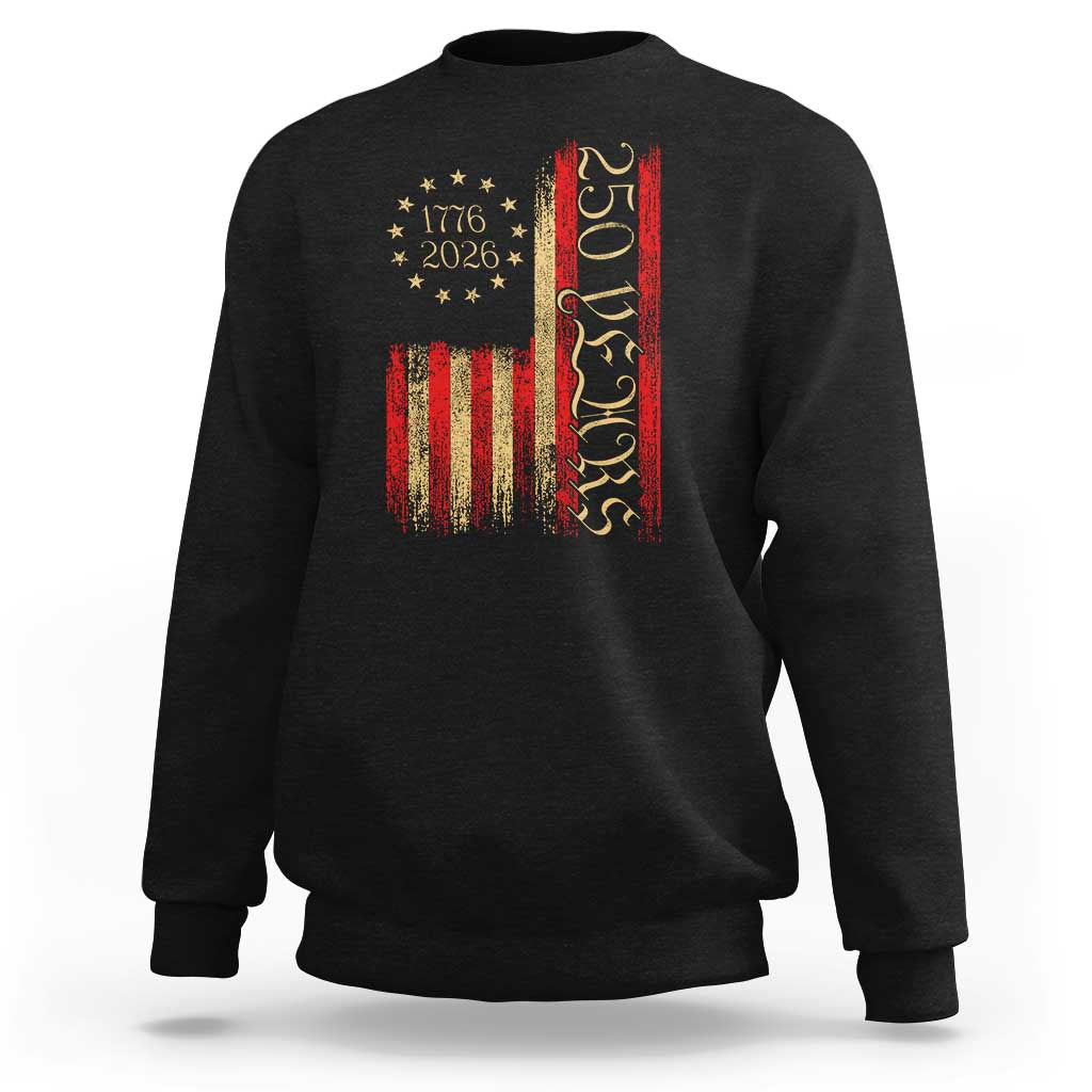250 Years America Flag Sweatshirt 250th Anniversary USA - Wonder Print Shop