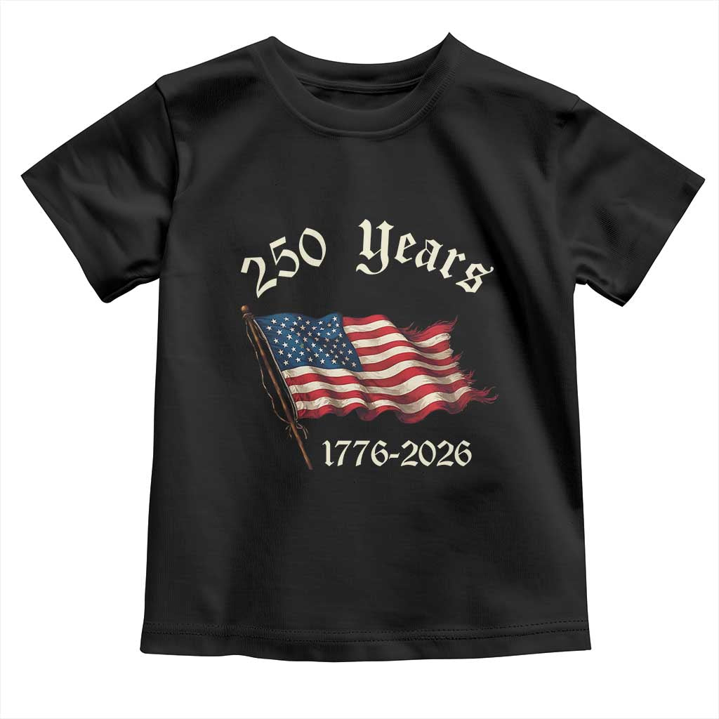 250 Years America Anniversary Toddler T Shirt Retro 250th Independence Day Freedom USA Flag - Wonder Print Shop