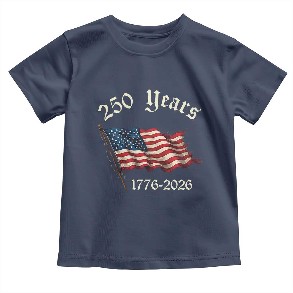 250 Years America Anniversary Toddler T Shirt Retro 250th Independence Day Freedom USA Flag - Wonder Print Shop