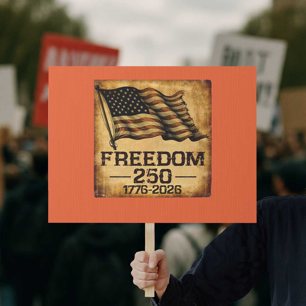 Freedom 250 Years America Protest Sign Retro Vintage 250th Anniversary USA - Wonder Print Shop