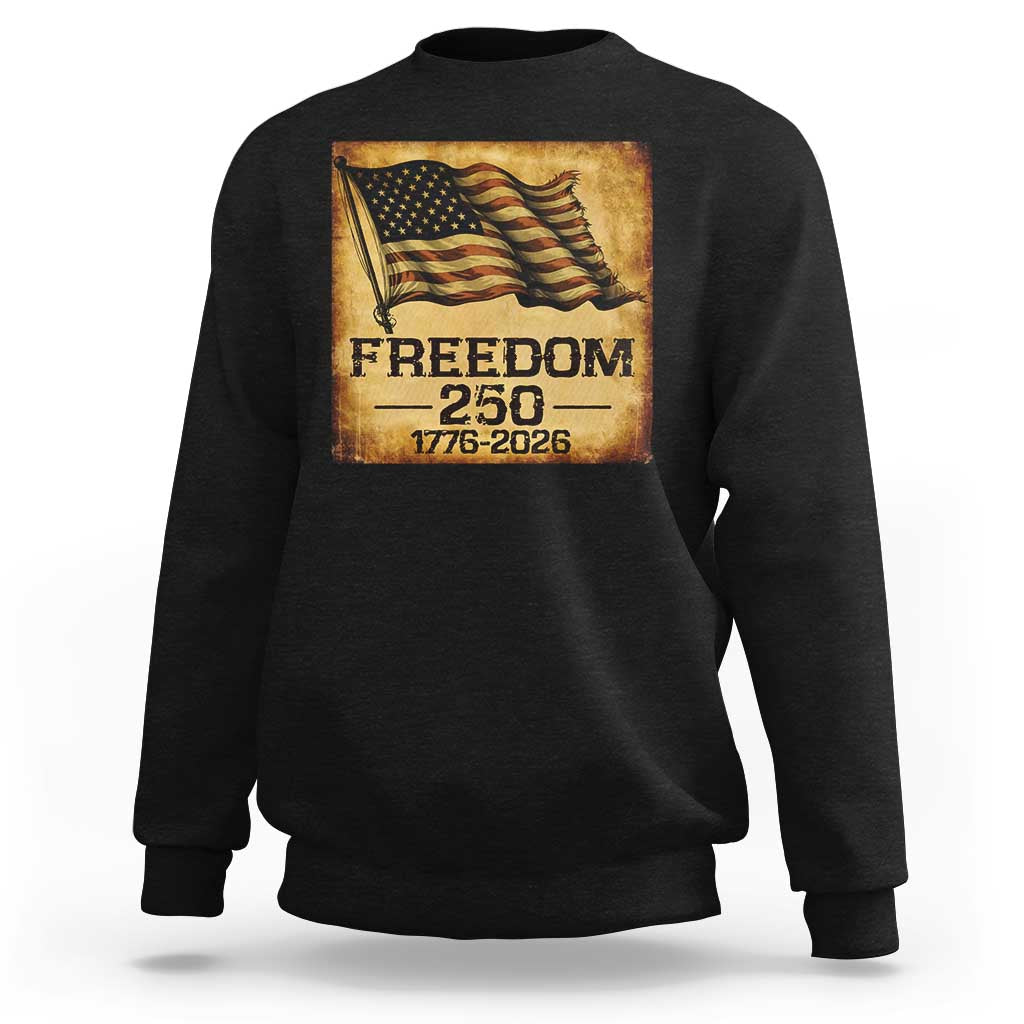 Freedom 250 Years America Sweatshirt Retro Vintage 250th Anniversary USA - Wonder Print Shop