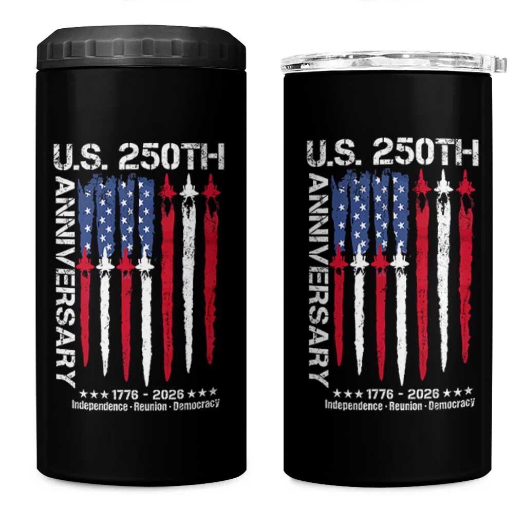 250th American Anniversary 4 in 1 Can Cooler Tumbler 250 Years America USA Flag Fighter Jets Patriotic Veterans - Wonder Print Shop