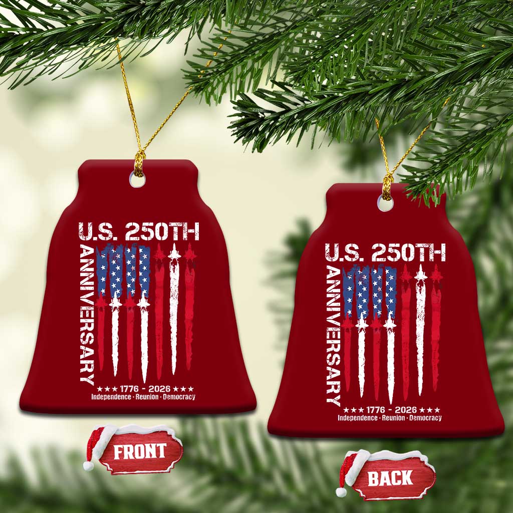 250th American Anniversary Ceramic Ornament 250 Years America USA Flag Fighter Jets Patriotic Veterans - Wonder Print Shop
