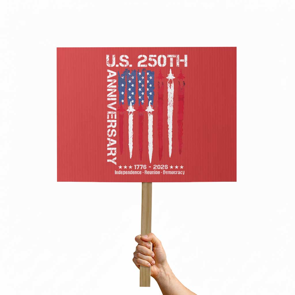 250th American Anniversary Protest Sign 250 Years America USA Flag Fighter Jets Patriotic Veterans - Wonder Print Shop