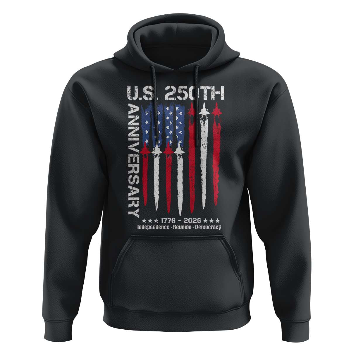 250th American Anniversary Hoodie 250 Years America USA Flag Fighter Jets Patriotic Veterans - Wonder Print Shop