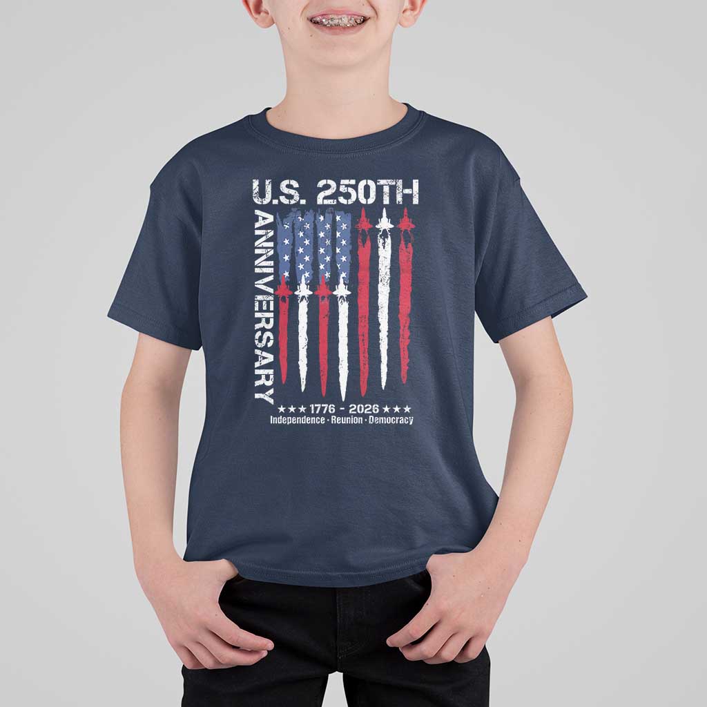 250th American Anniversary T Shirt For Kid 250 Years America USA Flag Fighter Jets Patriotic Veterans - Wonder Print Shop
