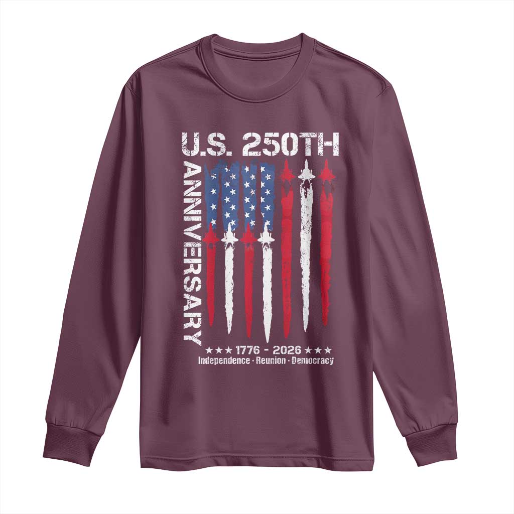 250th American Anniversary Long Sleeve Shirt 250 Years America USA Flag Fighter Jets Patriotic Veterans - Wonder Print Shop