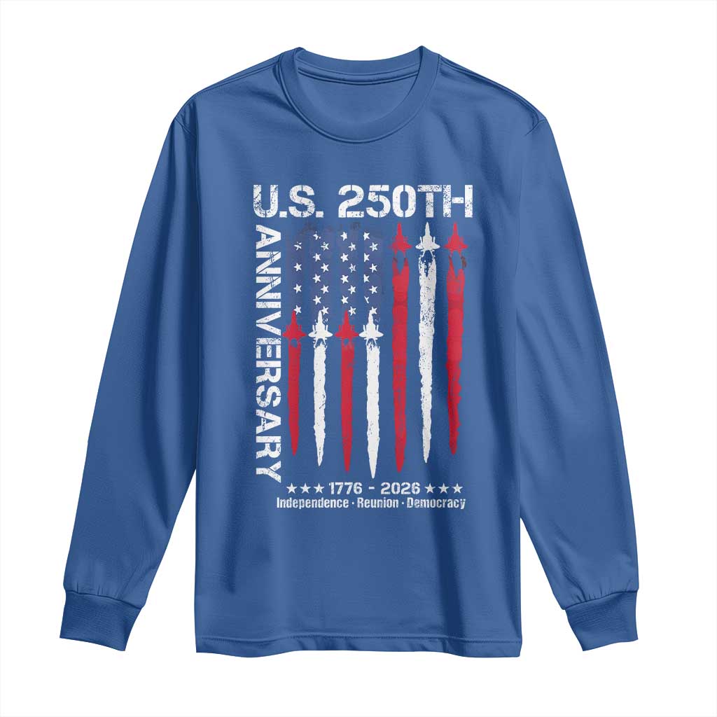 250th American Anniversary Long Sleeve Shirt 250 Years America USA Flag Fighter Jets Patriotic Veterans - Wonder Print Shop