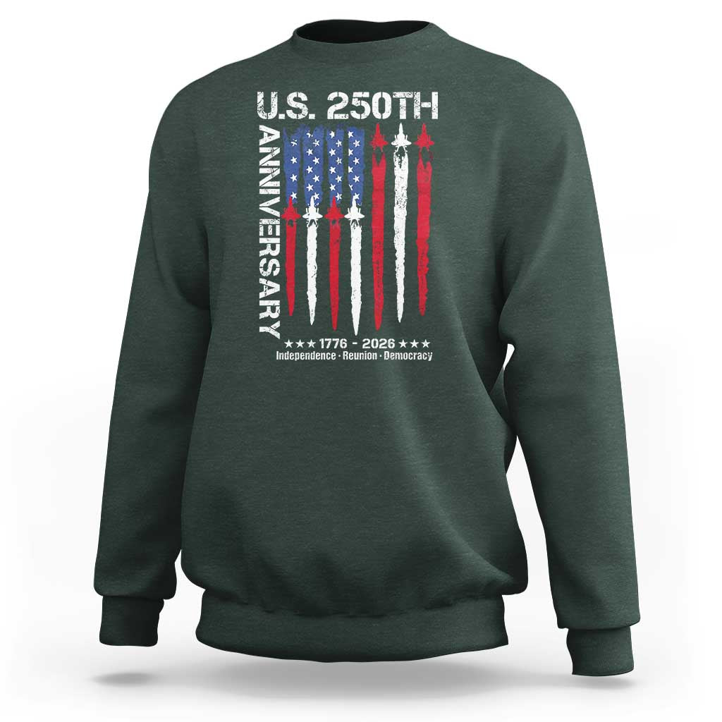 250th American Anniversary Sweatshirt 250 Years America USA Flag Fighter Jets Patriotic Veterans - Wonder Print Shop