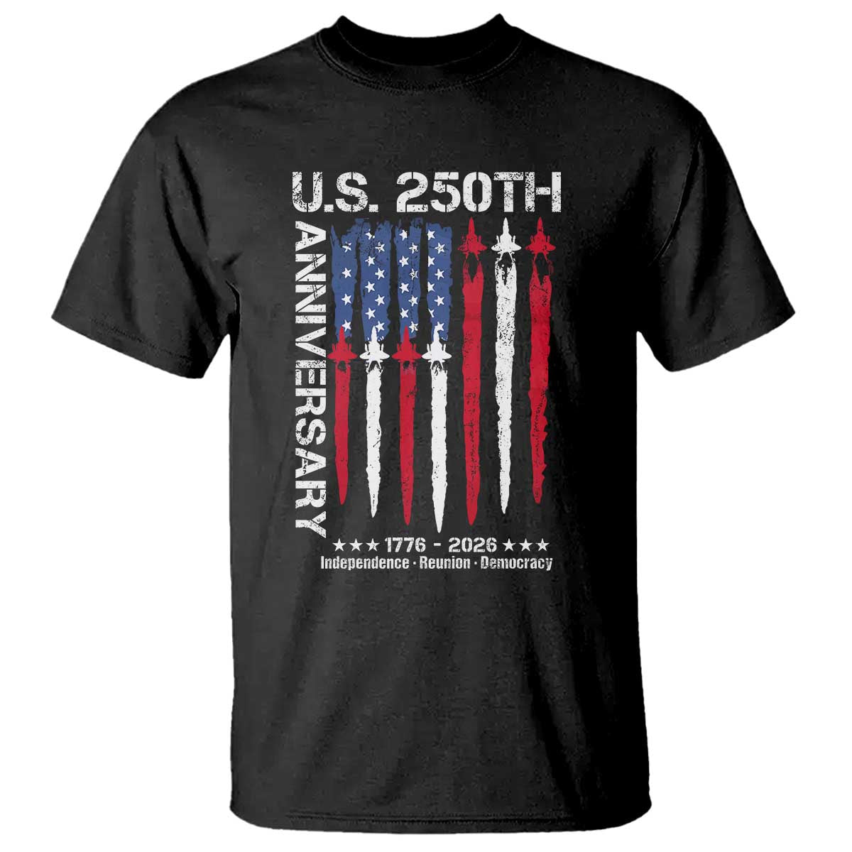 250th American Anniversary T Shirt 250 Years America USA Flag Fighter Jets Patriotic Veterans - Wonder Print Shop