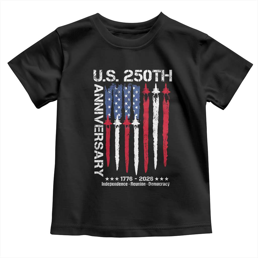 250th American Anniversary Toddler T Shirt 250 Years America USA Flag Fighter Jets Patriotic Veterans - Wonder Print Shop