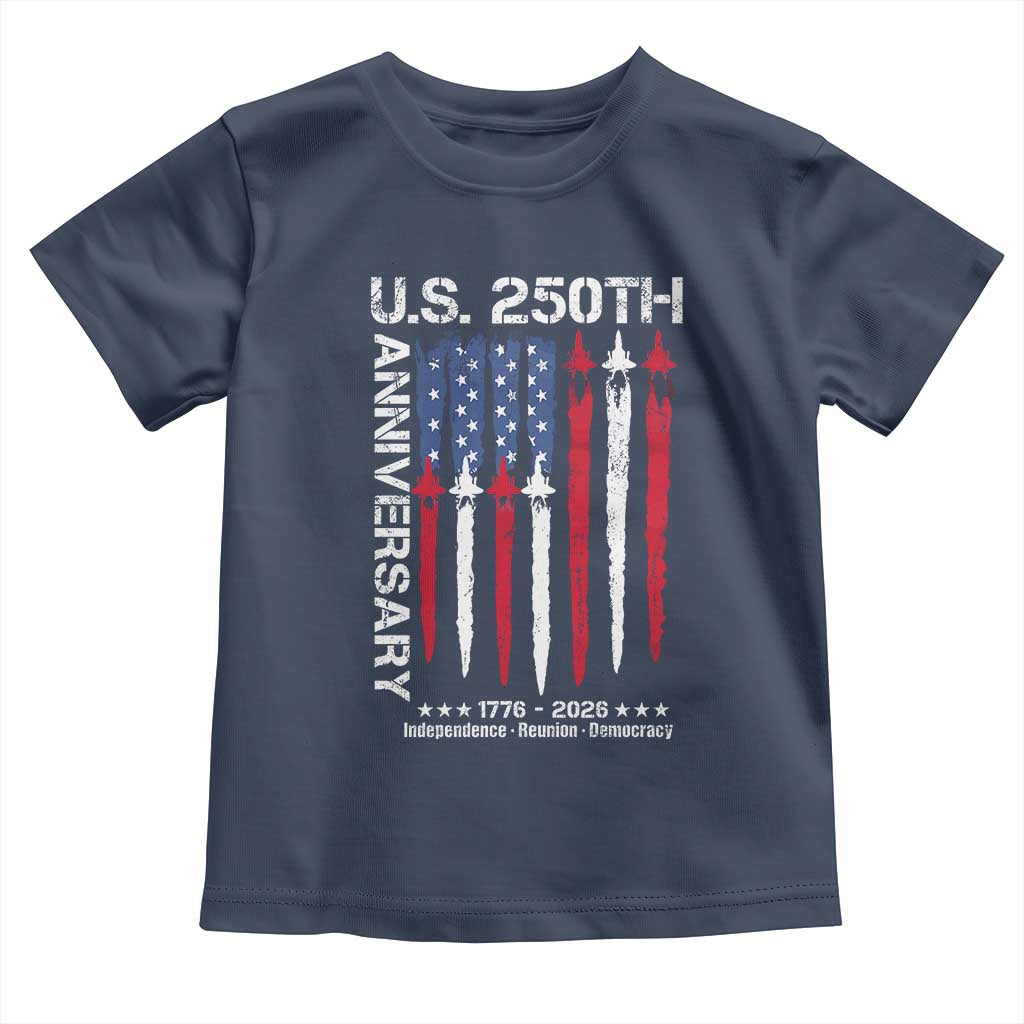 250th American Anniversary Toddler T Shirt 250 Years America USA Flag Fighter Jets Patriotic Veterans - Wonder Print Shop