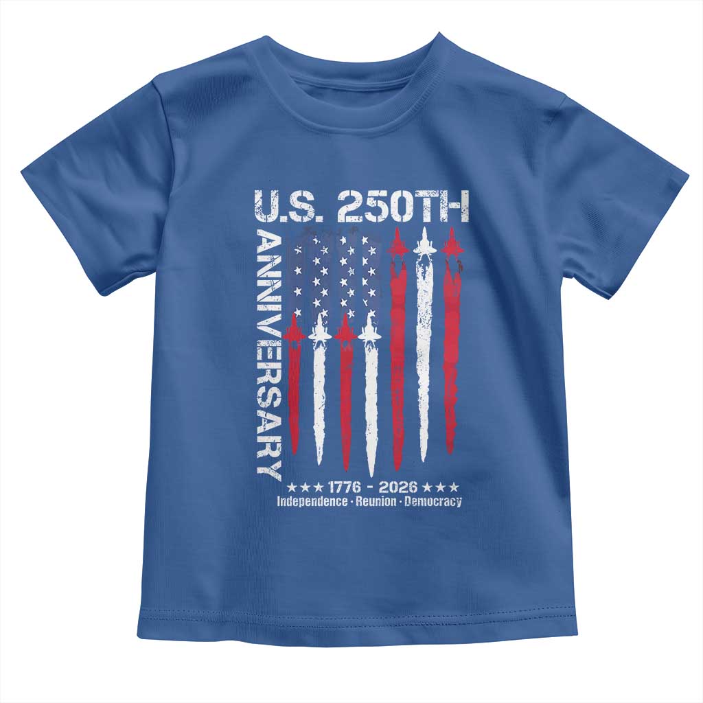250th American Anniversary Toddler T Shirt 250 Years America USA Flag Fighter Jets Patriotic Veterans - Wonder Print Shop