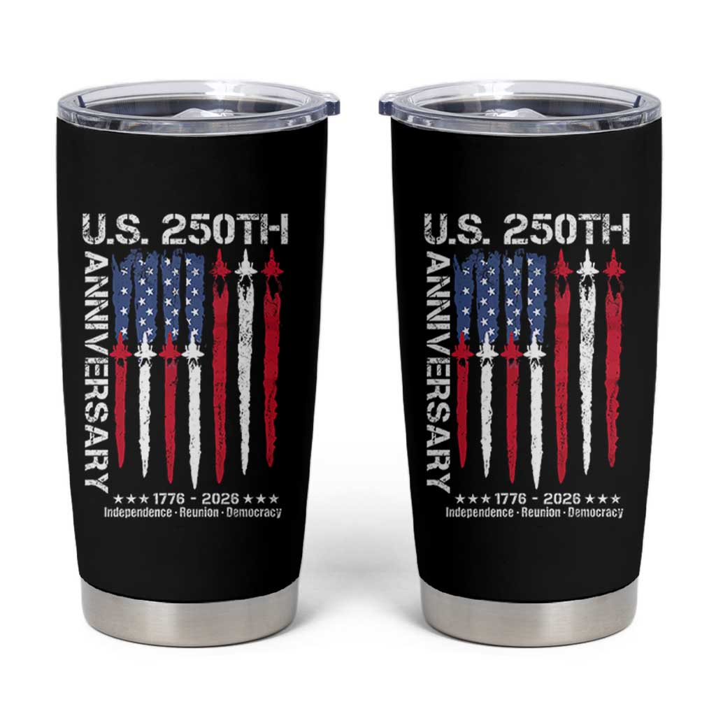 250th American Anniversary Tumbler Cup 250 Years America USA Flag Fighter Jets Patriotic Veterans - Wonder Print Shop