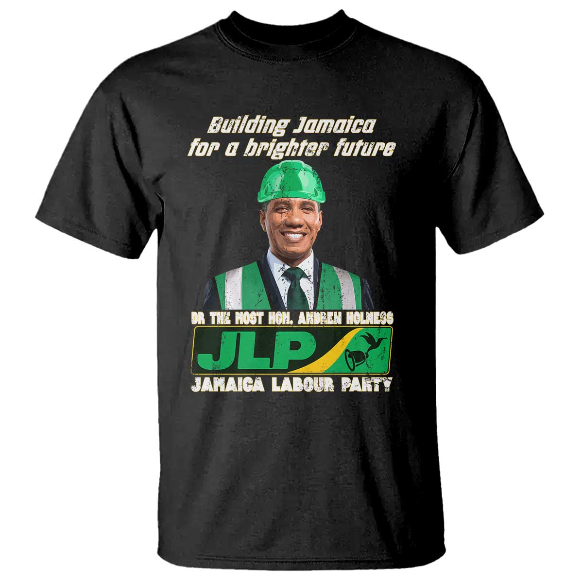Jamaica Labour Party T Shirt Andrew Holness JLP Supporter Gifts - Wonder Print Shop
