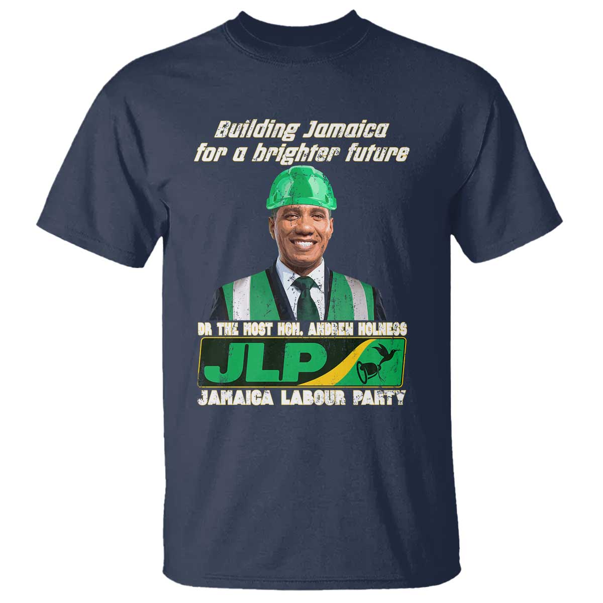 Jamaica Labour Party T Shirt Andrew Holness JLP Supporter Gifts - Wonder Print Shop
