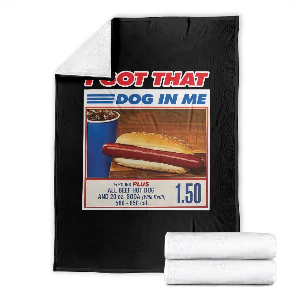 I Got That Dog In Me Throw Blanket Keep 150 Dank Meme Hot Dog Combo - Wonder Print Shop