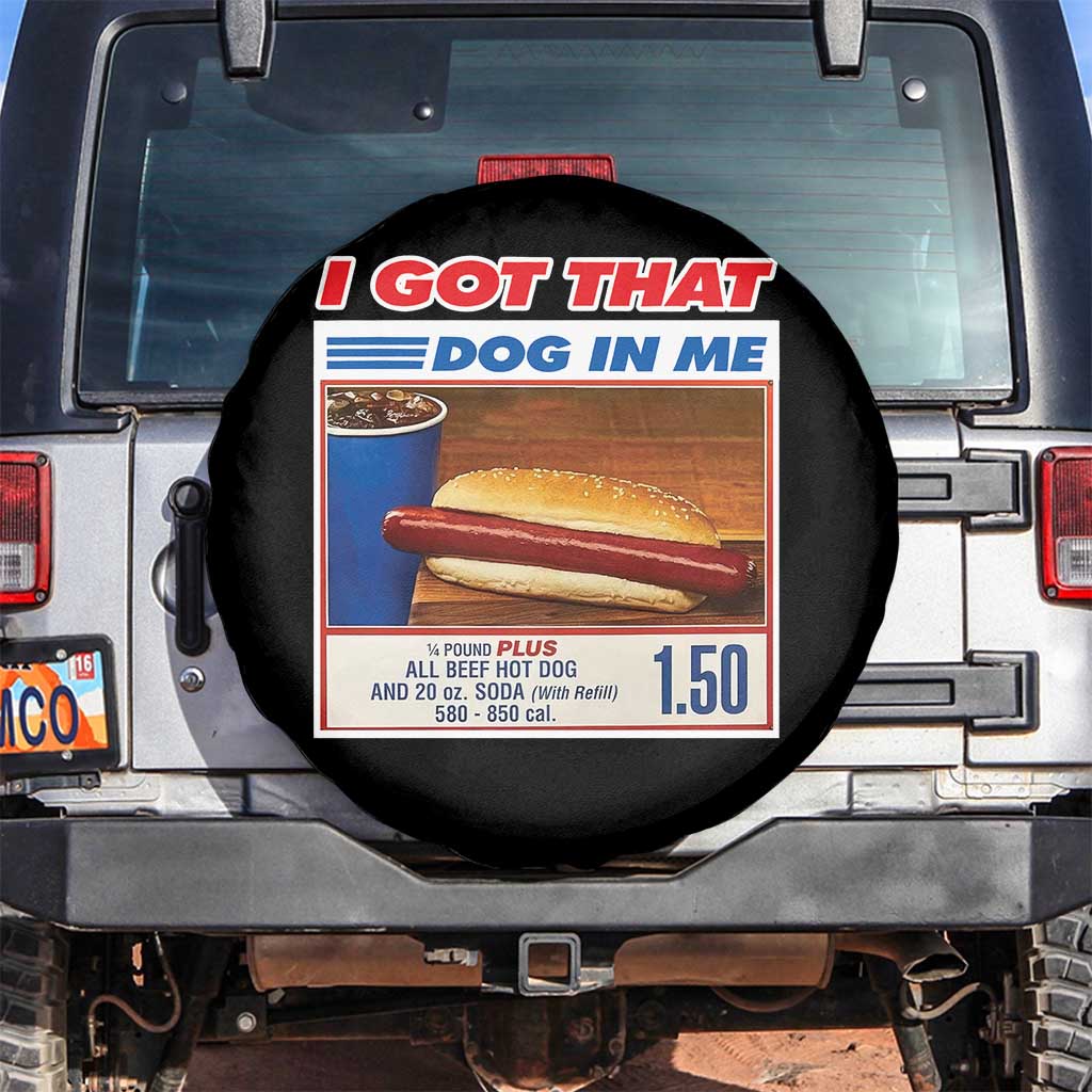 I Got That Dog In Me Spare Tire Cover Keep 150 Dank Meme Hot Dog Combo - Wonder Print Shop