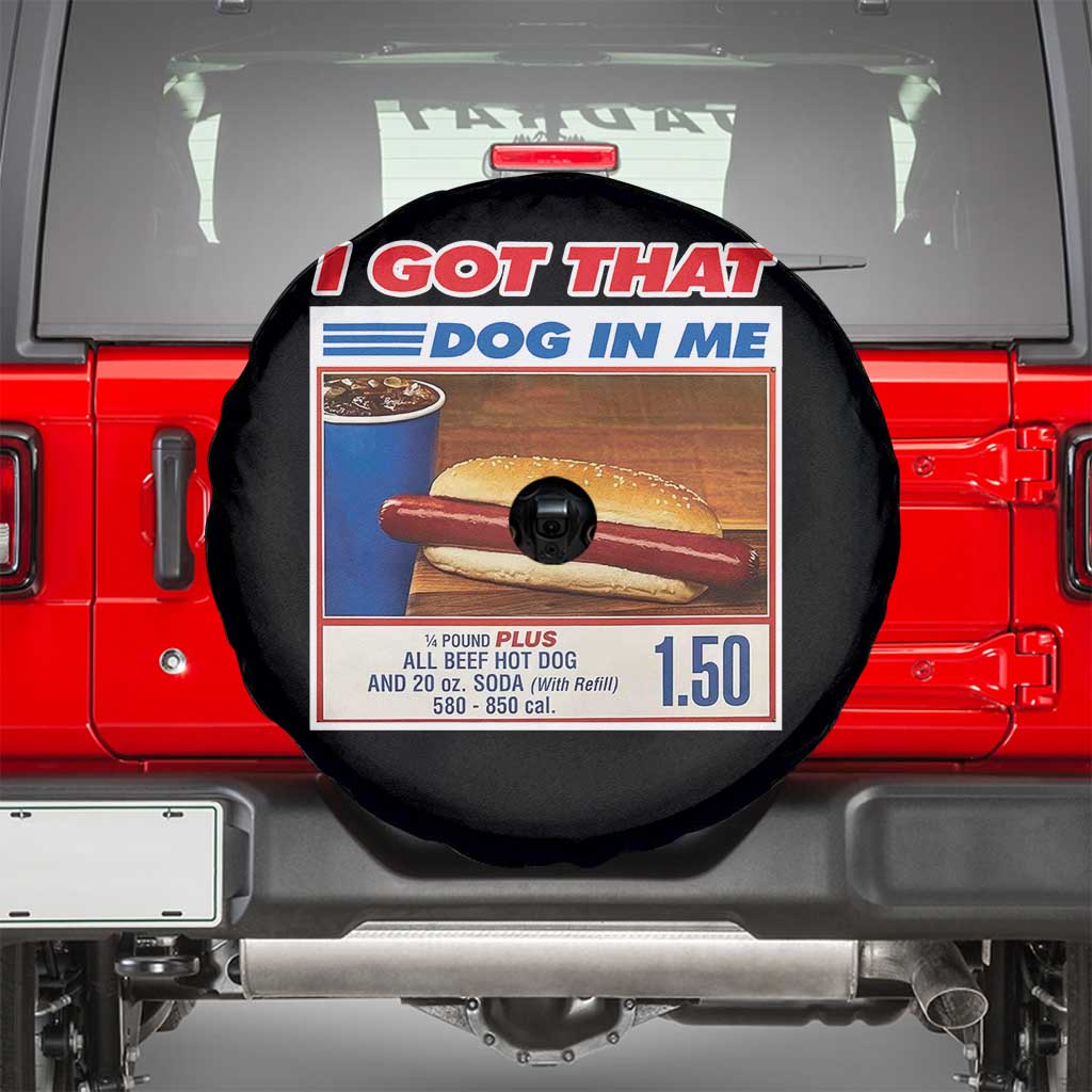 I Got That Dog In Me Spare Tire Cover Keep 150 Dank Meme Hot Dog Combo - Wonder Print Shop