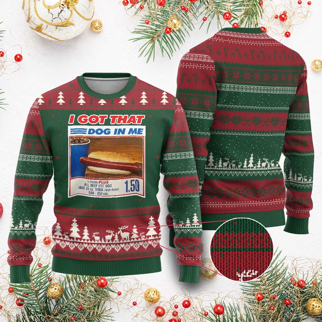 I Got That Dog In Me Ugly Christmas Sweater Keep 150 Dank Meme Hot Dog Combo - Wonder Print Shop