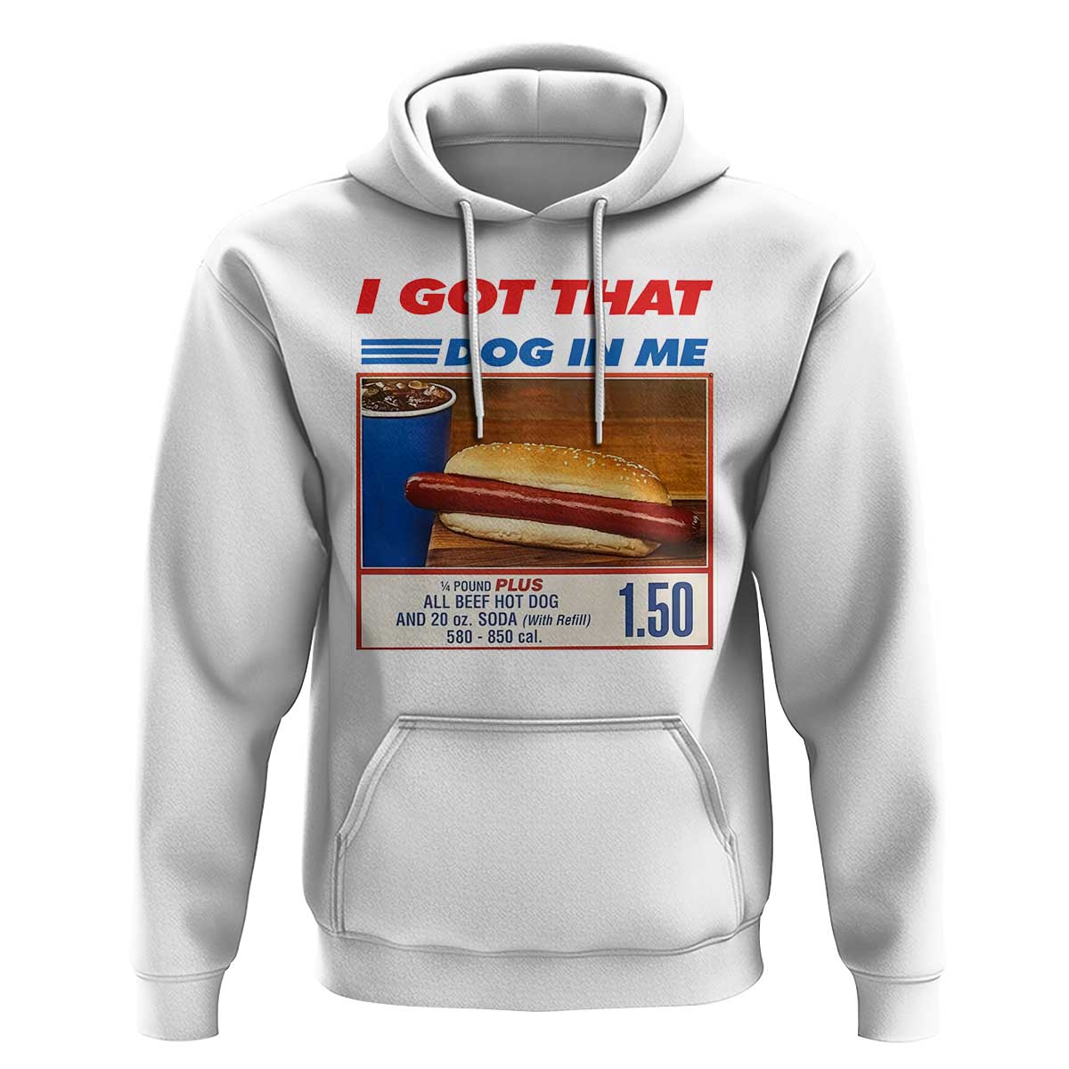 I Got That Dog In Me Hoodie Keep 150 Dank Meme Hot Dog Combo - Wonder Print Shop