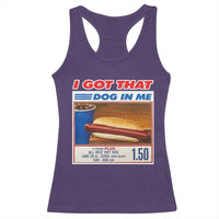 I Got That Dog In Me Racerback Tank Top Keep 150 Dank Meme Hot Dog Combo - Wonder Print Shop