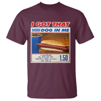I Got That Dog In Me T Shirt Keep 150 Dank Meme Hot Dog Combo - Wonder Print Shop