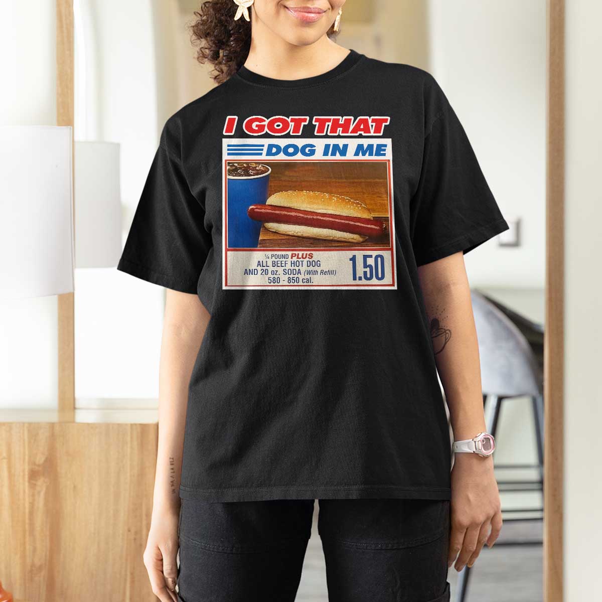 I Got That Dog In Me T Shirt For Women Keep 150 Dank Meme Hot Dog Combo - Wonder Print Shop