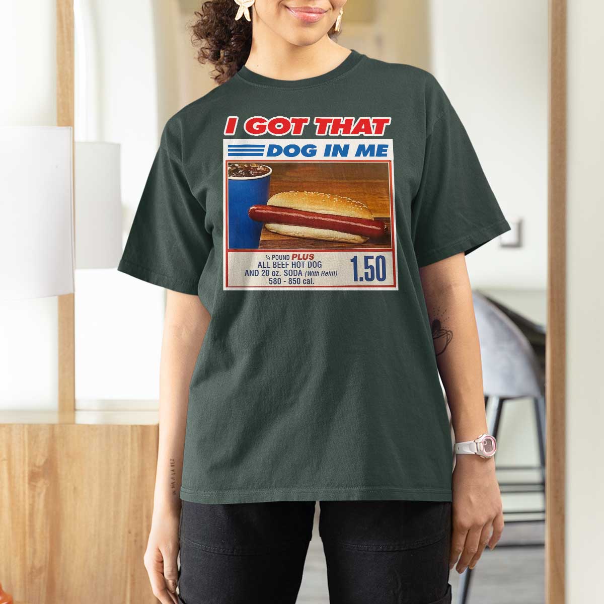 I Got That Dog In Me T Shirt For Women Keep 150 Dank Meme Hot Dog Combo - Wonder Print Shop