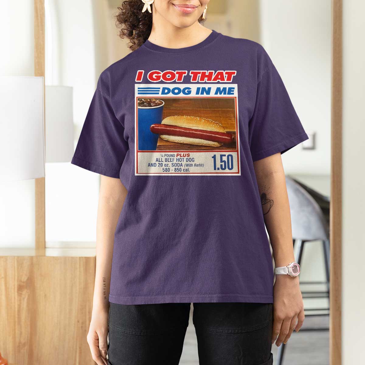 I Got That Dog In Me T Shirt For Women Keep 150 Dank Meme Hot Dog Combo - Wonder Print Shop