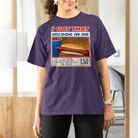 I Got That Dog In Me T Shirt For Women Keep 150 Dank Meme Hot Dog Combo - Wonder Print Shop