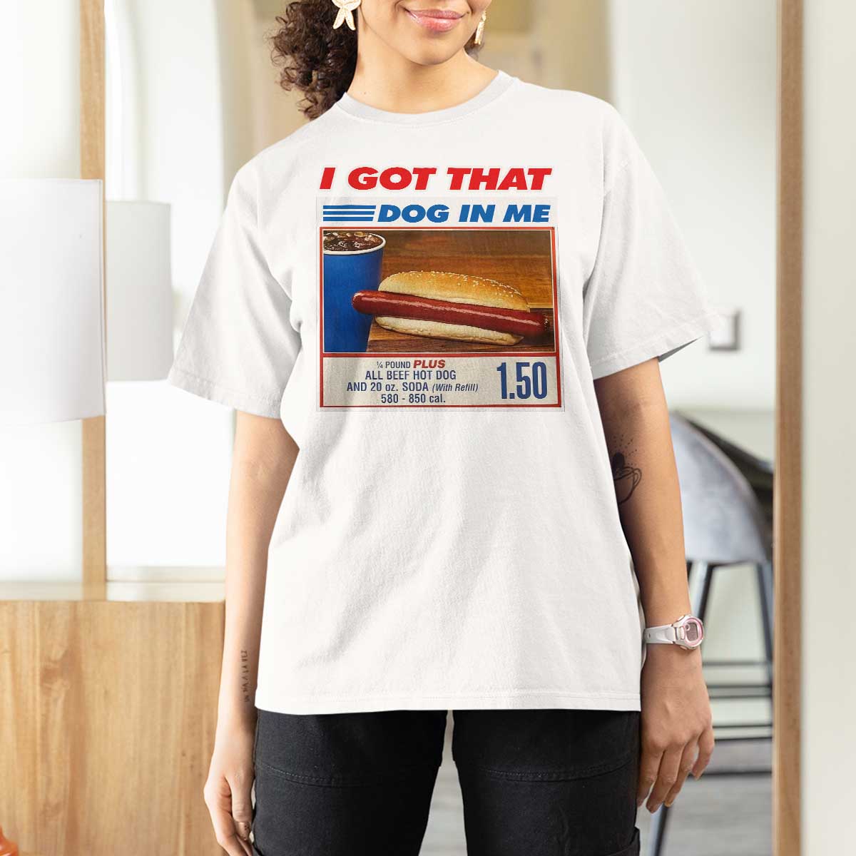 I Got That Dog In Me T Shirt For Women Keep 150 Dank Meme Hot Dog Combo - Wonder Print Shop