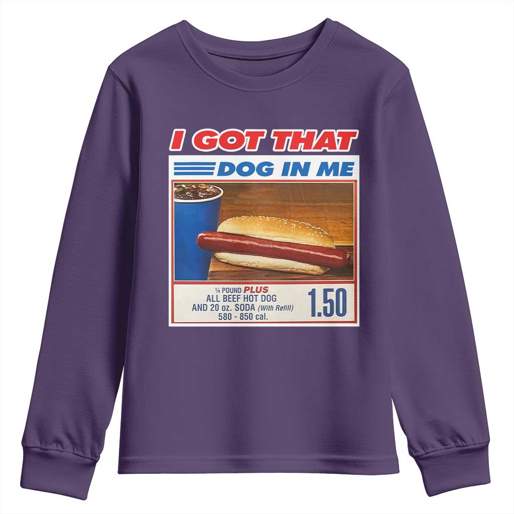 I Got That Dog In Me Youth Sweatshirt Keep 150 Dank Meme Hot Dog Combo - Wonder Print Shop