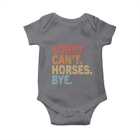 Sorry Cant Horses Bye Baby Onesie Fun Horse Lover Humor - Wonder Print Shop