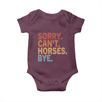 Sorry Cant Horses Bye Baby Onesie Fun Horse Lover Humor - Wonder Print Shop