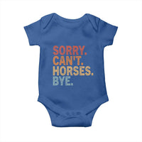 Sorry Cant Horses Bye Baby Onesie Fun Horse Lover Humor - Wonder Print Shop